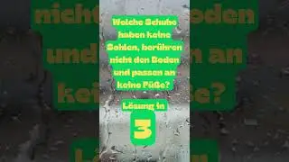 Welche Schuhe haben keine Sohlen ? #R&auml;tsel #Denksport #Knobeln #Schuhe #Gehirnjoggin #Shorts