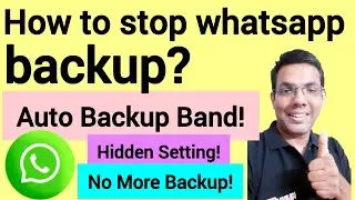 How to stop whatsapp backup? | Google Drive Backup Off Ka Full Step by Step Guide