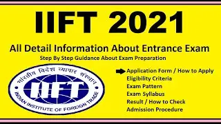 IIFT 2021 - Notification, Dates, Application, Eligibility, Admit Card, Pattern, Syllabus, Result