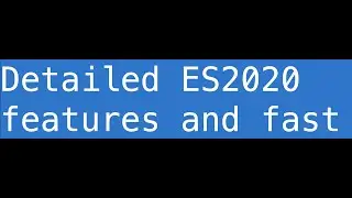 ES2020 Javascript awesome new features.BigInt etc.