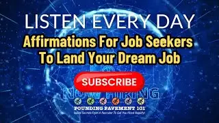 Now Hiring Start with Confidence &ndash; Affirmations to Power Your Search