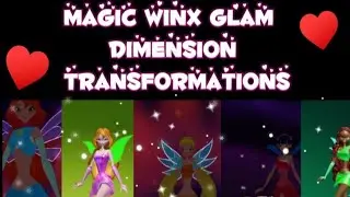 Magic Winx Glam dimension Transformations - (there isnt Tecna Sorry guys).