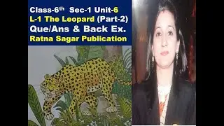 Class-6,L-The leopard,Que/Ans & Full Back Ex.,Living English,Ratna Sagar Publication(part-2)