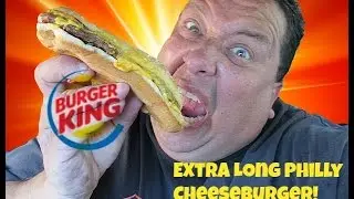 Burger King® Extra Long Philly Cheeseburger Review!