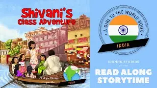 Shivani's Class Adventure | Read Aloud | A Girl to the World Book | Multicultural Kids Stories