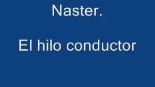 Naster- El hilo conductor.wmv