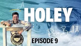 A Holey Reso Build Episode 9