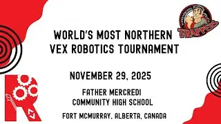 Father Merc RSports- World's Most Northern VEX Robotics Tournament!