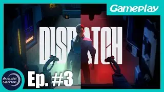 Dispatch - Episodio 3 Completo - Con Cámara