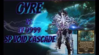 [#warframe] Gyre Steel Path Level Cap Void Cascade |Solo| Level 9999 Enemies