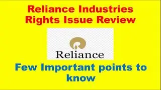 Reliance Industries Rights Issue Review / Few Important points to know