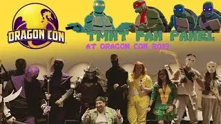 Teenage Mutant Ninja Turtles 35th Anniversary Panel @ Dragon Con 2019