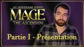 MAGE l'ASCENSION JDR : Pr&eacute;sentation du Jeu PARTIE 1 feat Cargogax