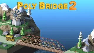 [Top Score] Poly Bridge 2 Pine Mountain Part 2 (Level 9 -16)
