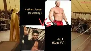 Nathan Jones (Wrestling) vs Jet Li (Kung Fu)