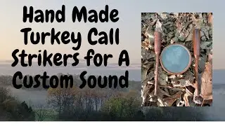 Hand Made Turkey Call Strikers for a Custom Sound