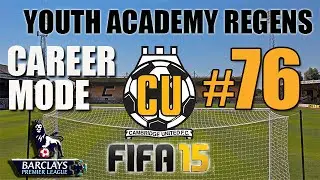 FIFA 15 - Career Mode - Youth Academy Regens - Cambridge United EP76