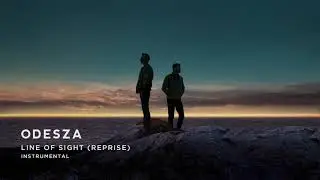 ODESZA - Line Of Sight (Reprise) [Instrumental] - Official Audio