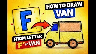 LEARN How To Draw Van From Letter F Easy Drawing #howtodraw