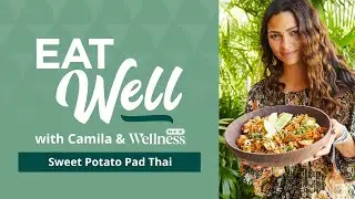 Sweet Potato Pad Thai | Eat Well with Camila & H-E-B Wellness