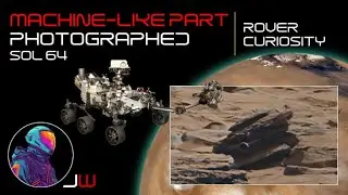 ROVER CURIOSITY | Деталь, похожая на машину, сфотографирована на 64-м сол