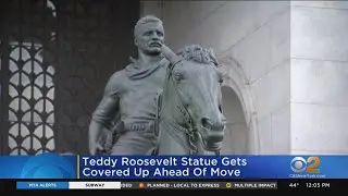 NYC Teddy Roosevelt Statue Covered Up Before Move To North Dakota