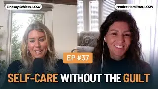 #37: From Burnout To Balance: Prioritizing Self Care Without Guilt
