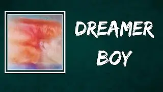 Dreamer Boy - Best of Me (Lyrics)