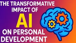 AI and You  The Personal Development Revolution