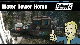 Fallout 4 - Water Tower Home and workshop