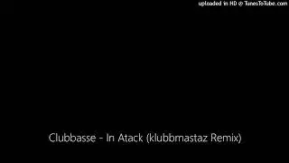 Clubbasse - In Atack (klubbmastaz Remix)