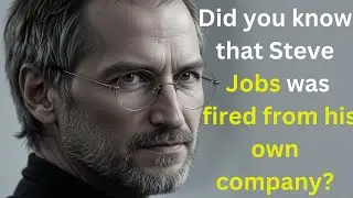 Did you know that Steve Jobs was fired from his own company?