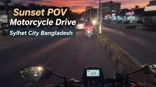 Sylhet City Sunset Bike Ride 🌇 | 4K POV Night Drive | Motorcycle Travel Vlog | Motovlog BD
