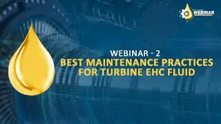 Minimac | Webinar 2 | Best Maintenance Practices for Turbine EHC Fluid