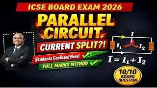 ICSE Class 10 Physics | Current Electricity Numerical  Parallel Circuit Current Division | ICSE 2026