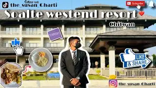 Hotel visit || Soalte westend resort || Chitwan || second video on ||YouTube