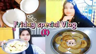 40. Friday special Vlog (2) ✨❣️#dailyvlog #fridayvlogs #vlogger #food #jaima #jamin