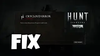 Fix Crycloud Error & License Issue in Hunt: Showdown 1896