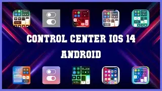 Best 10 Control Center Ios 14 Android Android Apps