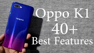 Oppo K1: 40+ лучших функций, советов и рекомендаций.