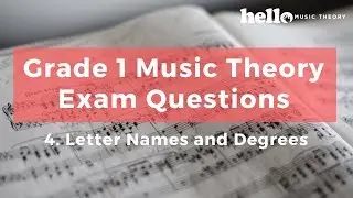 Grade 1 Music Theory Exam Questions - Letter Names and Degrees