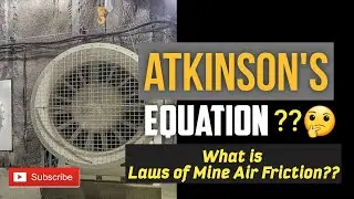 Atkinson's Equation : Laws of Mine Air Friction || Mining Engineering || MiningSYNC