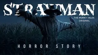Strawman | A Late Night Horror Story