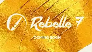 Rebelle 7 Announced
