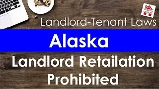 Alaska Landlord Retaliation Prohibited | American Landlord