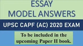 ESSAY Model Answers || 2020 Exam || UPSC CAPF (AC) Paper II
