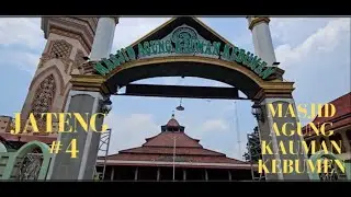 PERJALANAN KE MASJID AGUNG KAUMAN KEBUMEN DI JAWA TENGAH