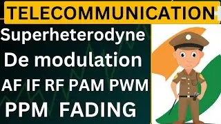 AF | IF | RF | FADING | DEMODULATION| AM FM APPLICATIONS|PWM PPM PAM| SUPERHETERODYNE |