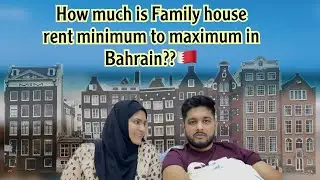 How much is family house rent minimum to maximum in Bahrain?🇧🇭🏡 #lifeinbahrain #houserent