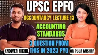 Accounting Standards | Accountancy Class - 13 | 3 Questions in EPFO 2023 Exam| EPFO Free Course 2025